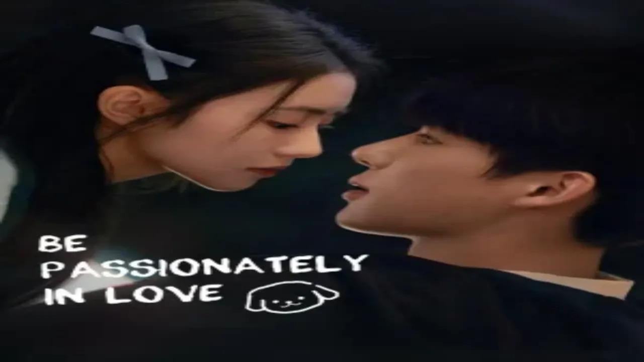 مسلسل كن شغوفا بالحب Be Passionately in Love الحلقة 13 الثالثة عشر مترجمة