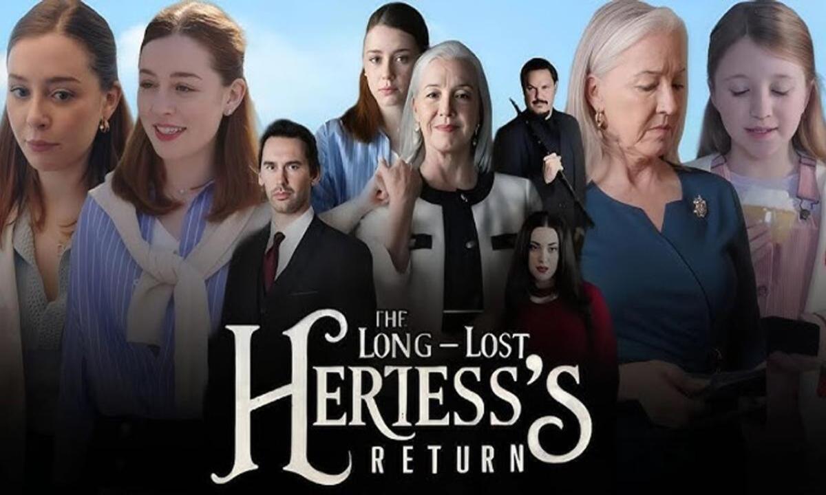 مسلسل عودة الوريثة الضائعة The Long-Lost Heiress's Return مترجم
